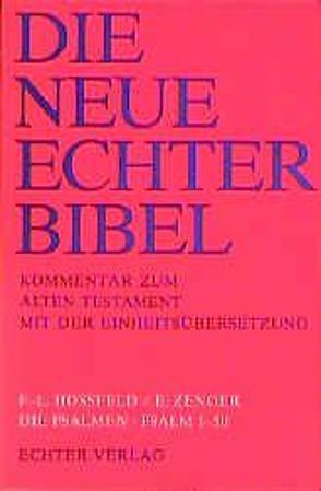 Die Neue Echter-Bibel. Kommentar / Kommentar zum Alten Testament mit Einheitsübersetzung / Die Psalmen I: Psalm 1-50 von Hossfeld,  Frank L, Plöger,  Josef G, Schreiner,  Josef, Zenger,  Erich