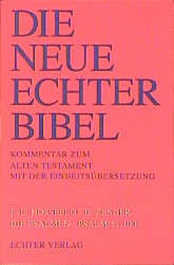 Die Neue Echter-Bibel. Kommentar / Kommentar zum Alten Testament mit Einheitsübersetzung / Die Psalmen II: Psalmen 51-100 von Hossfeld,  Frank L, Plöger,  Josef G, Schreiner,  Josef, Zenger,  Erich