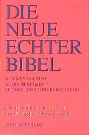 Die Neue Echter-Bibel. Kommentar / Kommentar zum Alten Testament mit Einheitsübersetzung / Die Psalmen II: Psalmen 51-100 von Hossfeld,  Frank L, Plöger,  Josef G, Schreiner,  Josef, Zenger,  Erich