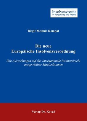 Die neue Europäische Insolvenzverordnung von Kompat,  Melanie