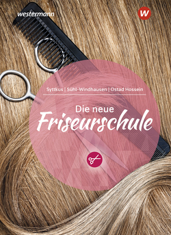 Die neue Friseurschule von Ostad Hossein,  Haleh, Sühl-Windhausen,  Andrea, Syttkus,  Cornelia