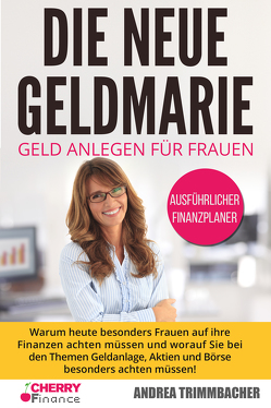 Die neue Geldmarie von Cherry Finance, Mrsic,  Damir, Trimmbacher,  Andrea