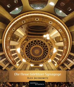 Die Neue Görlitzer Synagoge von Heidrich,  Steffen, Jacobowitz,  Alex, Klei,  Alexandra