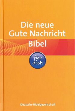 Die neue Gute Nachricht Bibel für dich