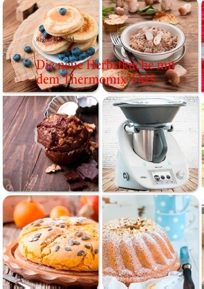 Die neue Herbstküche mit dem Thermomix TM5 von Meinfeld,  Regina