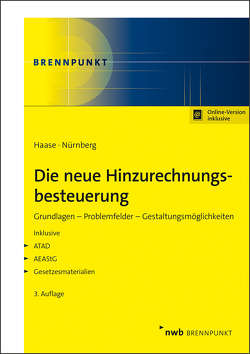 Die neue Hinzurechnungsbesteuerung von Haase,  Florian, Nürnberg,  Philip