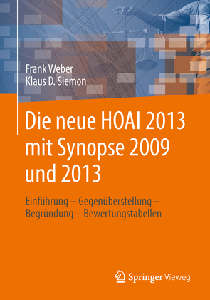 Die neue HOAI 2013 mit Synopse 2009 und 2013 von Siemon,  Klaus D., Weber,  Frank