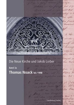 Die Neue Kirche und Jakob Lorber von Noack,  Thomas