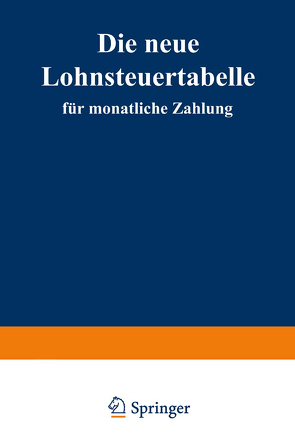 Die neue Lohnsteuertabelle für monatliche Zahlung von Betriebswirtschaftlicher Verlag Dr. Gabler