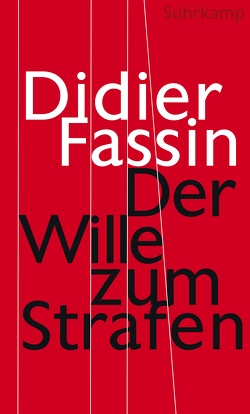 Der Wille zum Strafen von Fassin,  Didier, Pries,  Christine