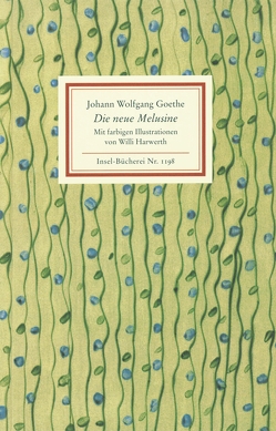 Die neue Melusine von Goethe,  Johann Wolfgang, Harwerth,  Willi