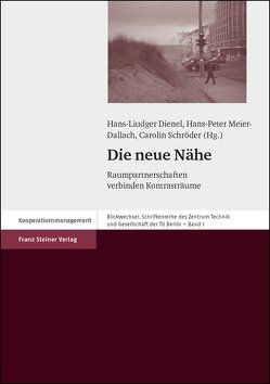 Die neue Nähe von Dienel,  Hans-Liudger, Meier-Dallach,  Hans-Peter, Schröder,  Carolin