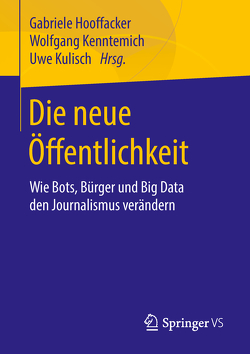 Die neue Öffentlichkeit von Hooffacker,  Gabriele, Kenntemich,  Wolfgang, Kulisch,  Uwe