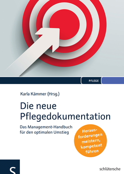 Die neue Pflegedokumentation von Kämmer,  Karla