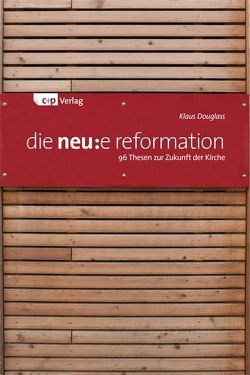 die neu:e reformation von Douglass,  Klaus