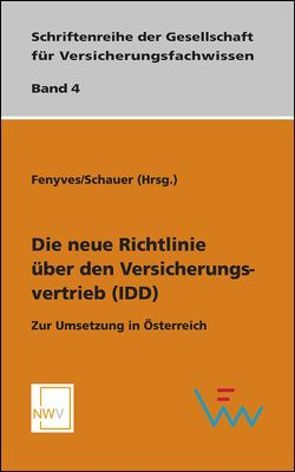 Die neue Richtlinie über den Versicherungsvertrieb (IDD) von Fenyves,  Attila, Schauer,  Martin