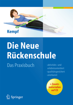 Die Neue Rückenschule von Gassen,  Marco, Geue,  Bernhard, Hänsel,  Frank, Herbsleb,  Marco, Kempf,  Hans-Dieter, Köhler,  Jochen, Mommert-Jauch,  Petra, Puta,  Christian, Rößler,  Olaf, Schmitt,  Erich, Späth,  Tilo