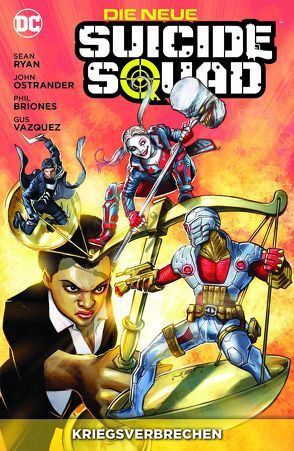 Die neue Suicide Squad von Briones,  Phil, Heiss,  Christian, Hidalgo,  Carolin, Ostrander,  John, Ryan,  Sean, Vazques,  Gus