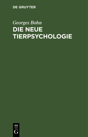 Die Neue Tierpsychologie von Bohn,  Georges, Thesing,  Rose