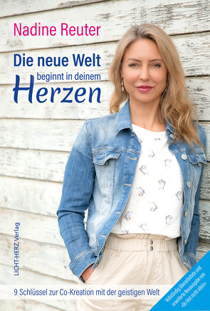 Die neue Welt beginnt in deinem Herzen von Reuter,  Nadine