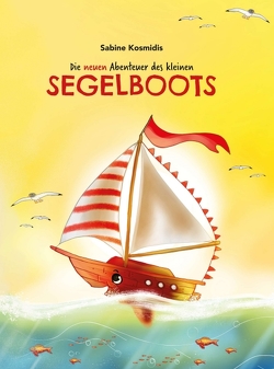 Die neuen Abenteuer des kleinen Segelboots von Kosmidis,  Sabine, Marie Körfgen,  Sabine