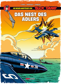 Die neuen Abenteuer von Buck Danny Band 8 von Le Bras,  André, Marniquet,  Frederic, Schott,  Eckart, Zumbiehl,  Frédéric