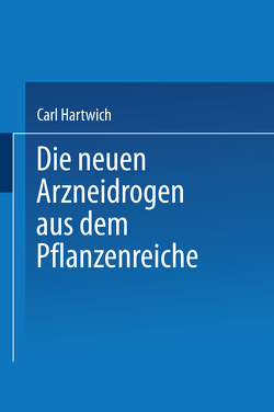 Die Neuen Arzneidrogen aus dem Pflanzenreiche von Hartwich,  NA