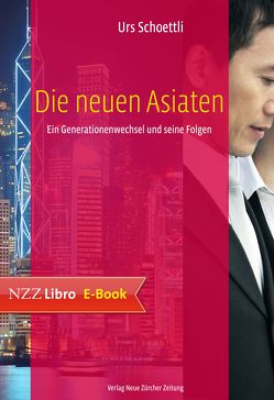 Die neuen Asiaten von Schoettli,  Urs