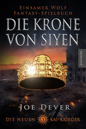 Die neuen Kai Krieger 3: Die Krone von Siyen von Dever,  Joe