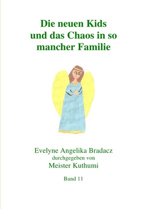 Die neuen Kids und das Chaos in so mancher Familie von Bradacz,  Evelyne Angelika