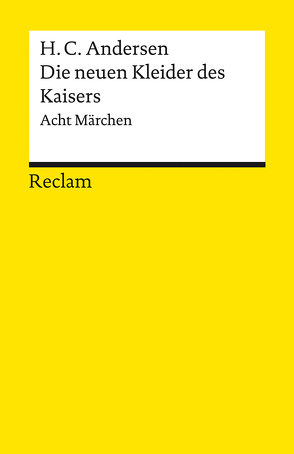 Die neuen Kleider des Kaisers von Andersen,  Hans Christian, Detering,  Heinrich