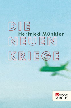 Die neuen Kriege von Münkler,  Herfried