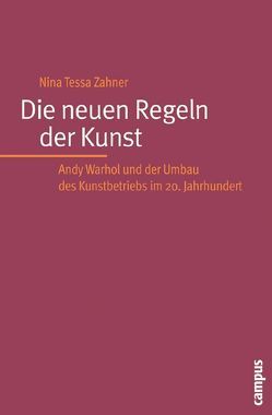 Die neuen Regeln der Kunst von Zahner,  Nina Tessa