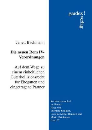 Die neuen Rom IV-Verordnungen von Bachmann,  Janett