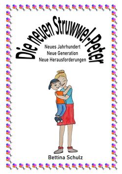Die neuen Struwwel-Peter von Schulz,  Bettina