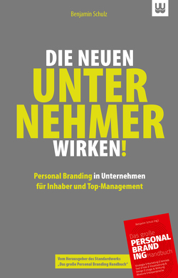 Die neuen Unternehmer wirken! von Benjamin,  Schulz