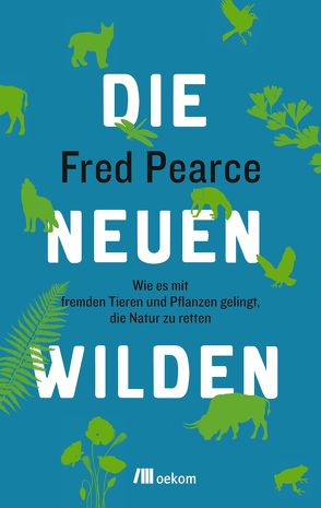 Die neuen Wilden von Pearce,  Fred