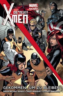 Die neuen X-Men – Marvel Now! von Bendis,  Brian Michael, Immonen,  Stuart, Marquez,  David