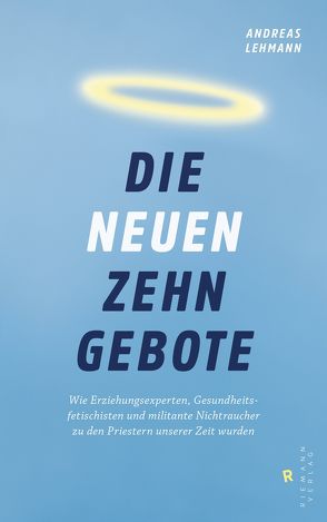 Die neuen zehn Gebote von Lehmann,  Andreas