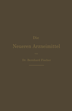 Die Neueren Arzneimittel von Fischer,  Bernhard