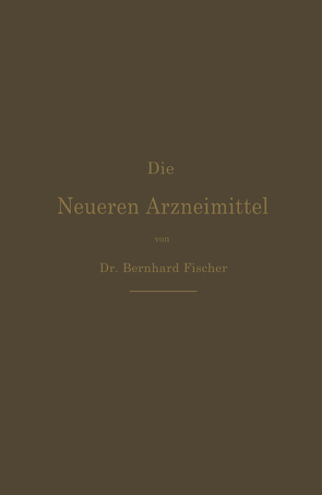 Die Neueren Arzneimittel von Fischer,  Bernhard