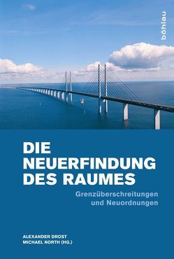 Die Neuerfindung des Raumes von Bornewasser,  Manfred, Drost,  Alexander, Kessler,  Stephan, Niendorf,  Mathias, North,  Michael, Selart,  Anti, Take,  Ingo, Wöll,  Alexander