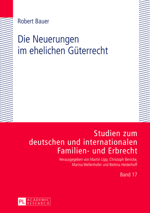 Die Neuerungen im ehelichen Güterrecht von Bauer,  Robert