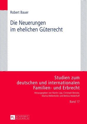 Die Neuerungen im ehelichen Güterrecht von Bauer,  Robert