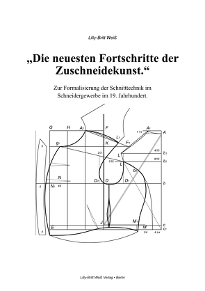 Die neuesten Fortschritte der Zuschneidekunst. von Weiß,  Lilly-Britt