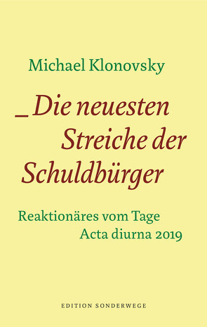 Die neuesten Streiche der Schuldbürger von Klonovsky,  Michael