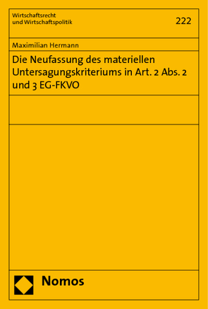 Die Neufassung des materiellen Untersagungskriteriums in Art. 2 Abs. 2 und 3 EG-FKVO von Hermann,  Maximilian