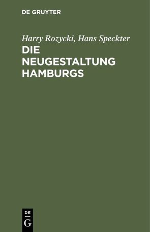 Die Neugestaltung Hamburgs von Rozycki,  Harry, Speckter,  Hans