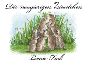 Die neugierigen Zieselchen von Fink,  Leonie