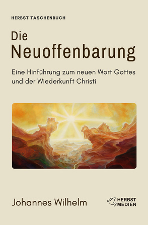 Die Neuoffenbarung von Herbst,  Hanno, Wilhelm,  Johannes